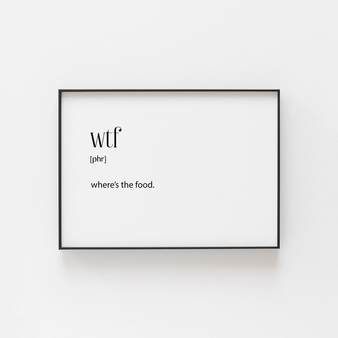 Wtf Definition Print Funny Food Print Great Gift For Food Lovers Wtf Definition Print Funny Food Print Great Gift For Food Lovers