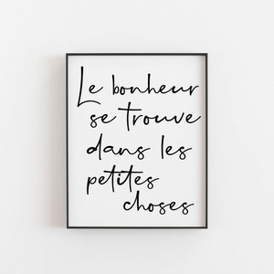 Le bonheur se trouve dans les petites choses, French Print, Happiness is found in the little things, French Positive Quote Print, Wall Art