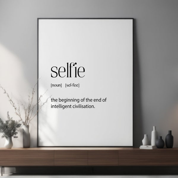 Selfie Definition Art Print Humorous Wall Decor for Photo Lovers and Social Media Enthusiasts Funny Quote Typographic Digital Art