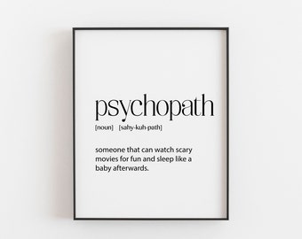 Psychopath Definition, Funny Bedroom Wall art, Teen Wall Decor, Teenage Wall Art, Teen Wall Print, Friend Funny Gifts, Scary Movie Art, Art