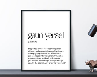 Gaun Yersel Scottish Print, Typography Print, Scotland Sayings, Phrases, Words. Best Scottish Gift for Friends and Family, Definition Print