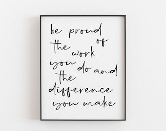 Teacher Gift, Teacher Quote, Thank you Gift, Be Proud Quote, Office Wall Art, Secret Santa Gift, Work motivation gift, motivational work art