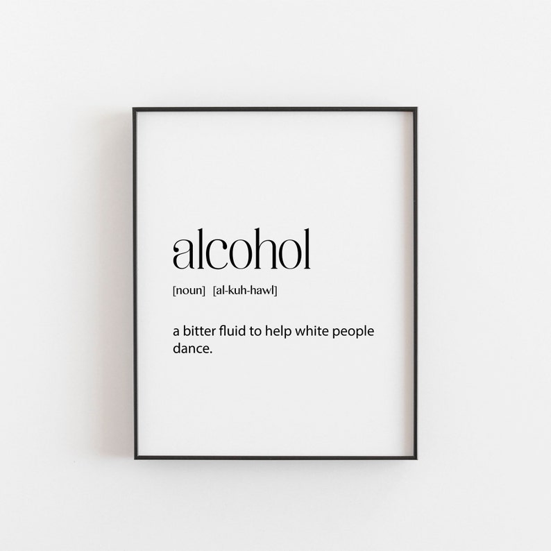 Party Decoration Alcohol Definition Funny Dance Quote Etsy