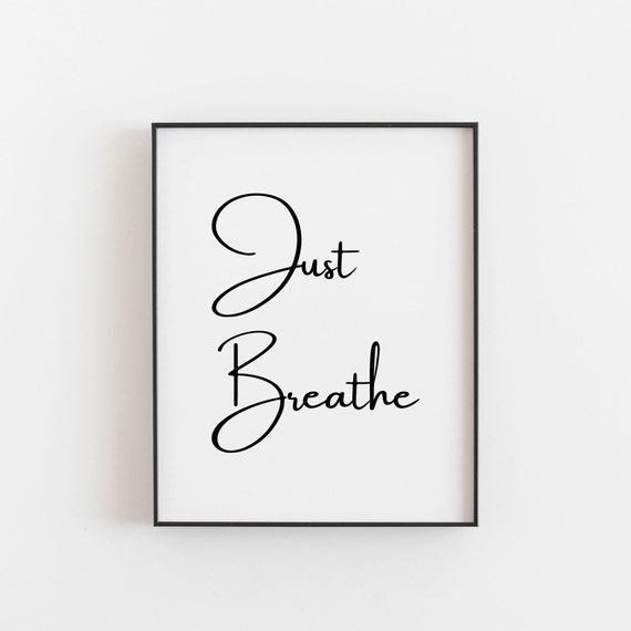 Just Breathe Print Just Breathe Wall Art Just Breathe Etsy UK
