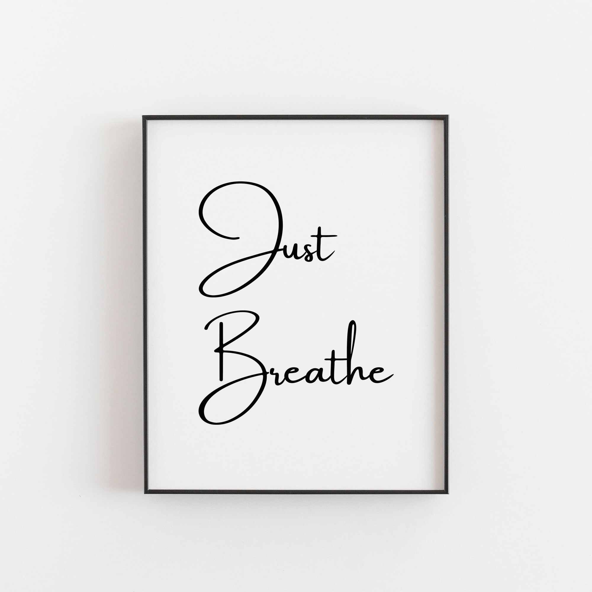 Just Breathe Print Just Breathe Wall Art Just Breathe Etsy UK