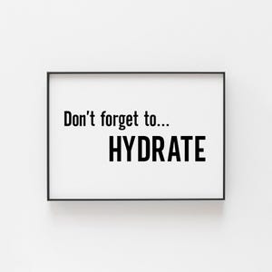 Don't Forget to Hydrate Print