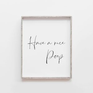 Have a nice poop, Bathroom Decor, Have a nice poop sign, Toilet Print, Wedding Decorations, A4 Print, Funny Wall Art, Funny, Funny A4 Print
