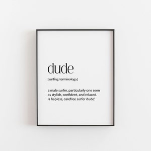 Surf Gift, Surf Poster, Dude Definition, Surf Decor, Surf Quotes, Surfer Girl, Surfer Art, Gift for Surfer, Surfer Birthday, Surfing Art