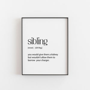 Sibling Definition Print - Built-in Snitch Art, Family Humor Quote, Partner-in-Crime Gift, Perfect for Brothers, Sisters & Family Roasts