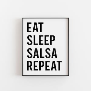 Dance Poster, Dance Print, Eat Sleep Salsa Repeat, Dance Printable, Dance Wall Art, Dancer Gift, Dance Gifts, Dance Lover, Dance Wall Art