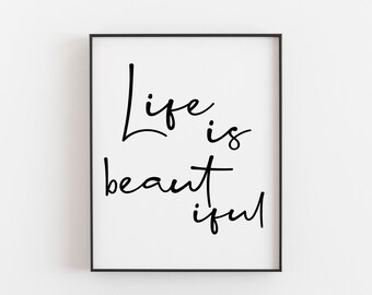 Life is Beautiful Print – Inspirational Wall Art, Modern Minimalist Typography Poster, Motivational Quote Décor – Physical Print