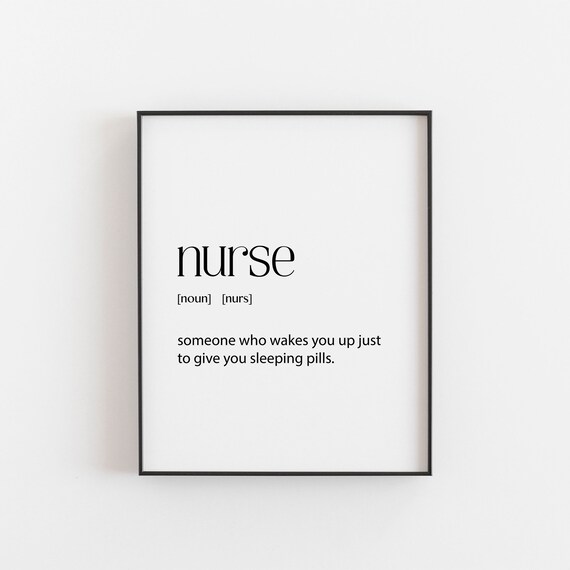 Nurse Gift Nurse Definition Nurse Quote Nurse Quotes Nurse Etsy