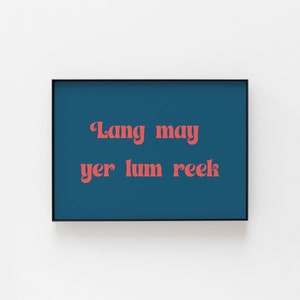 Lang May Yer Lum Reek Druck, schottischer Wanddruck, Retro schottischer Druck, lebendige Wandkunst, Wandgalerie Kunst, NYE Kunst, Silvesterwandkunst