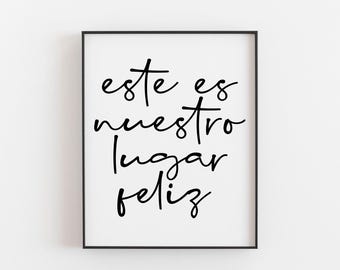 Spanish Quote Wall Art Print | Este Es Nuestro Lugar Feliz Poster | A4 8x10 Physical Decor | Couple Gift | Entryway | Boho | Housewarming