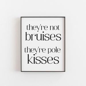 Pole Kisses Druck - Lustiges Pole Dance Wandkunst, Birdie Geschenk, Studio Dekor, Bruises With Pride, Tanzlehrer Geschenk - Training
