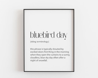 Skiing art, bluebird Day definition print, sport gifts for him, landscape skiing poster, dictionary print, ski gifts for women, skier art