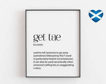 Scottish Art, Get Tae, Definition Print, Scottish Decor, Scottish Slang, Scottish Phrases, Scottish Home Decor, Scottish Gift Ideas