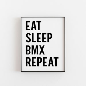 BMX Gift, BMX Rider Gift. Eat Sleep BMX Repeat, Bmx Art, Bmx Birthday, Bmx Party, Bmx Bike, Bmx Wall Art, Cyclist Gift, Cycling Gift, Bike