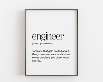 Engineer, Engineer Gift, Printable Wall Art, Home Decor, Digital Download, Engineers Office Funny Poster, Engineering Quote, Graduation Gift