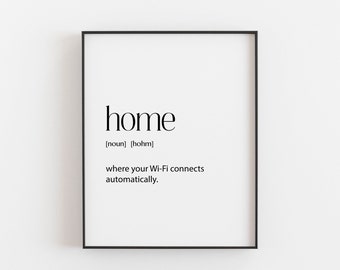 Home Decor, Home Definition, Home Wifi, Home Wall Art, Funny Home Decor, Funny Home Wall Art, Housewarming Gift, New Home Gift, Entryway Art