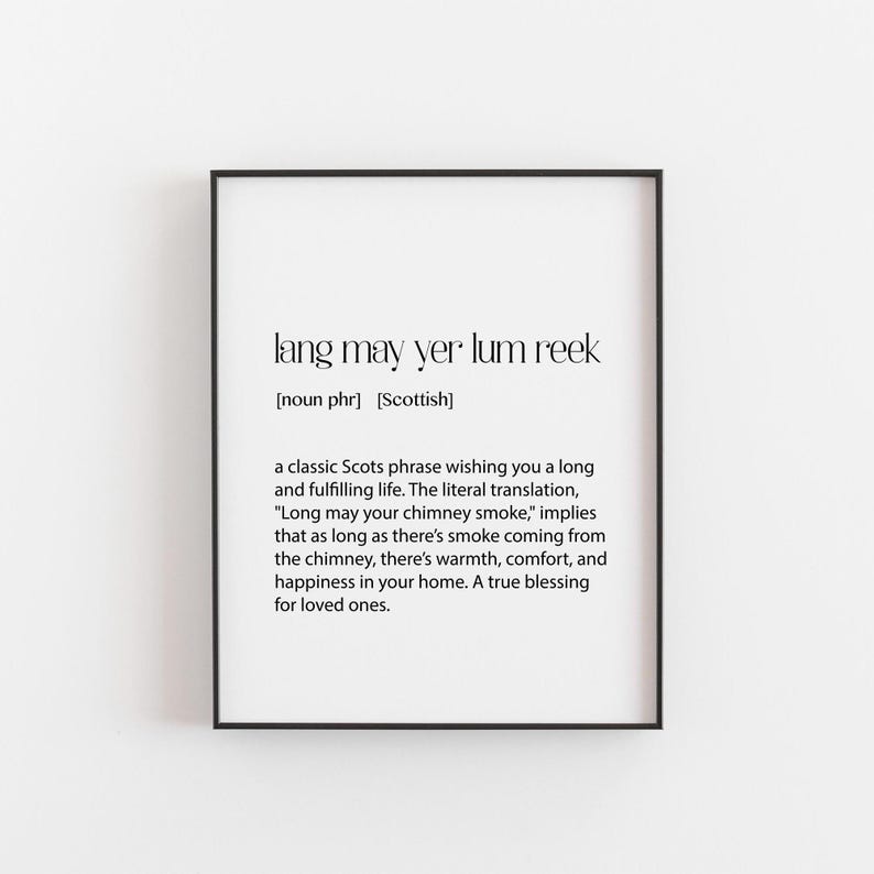 Lang May Yer Lum Reek Print – Scottish Saying Wall Art, Heartfelt ...