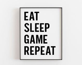 Eat Sleep Game Repeat, Video Game Decor, Gaming Decor, Gamer Art, Gamer Decor, Gamer Room Decor, Gaming Printable, Wall Art Print, Poster