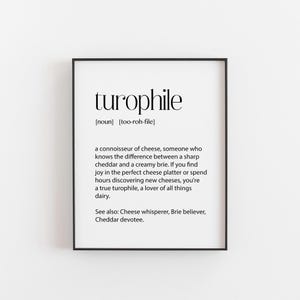 Turophile definition print in black and white, funny gift for cheese lover and cheese board enthusiast, wall art ships from UK