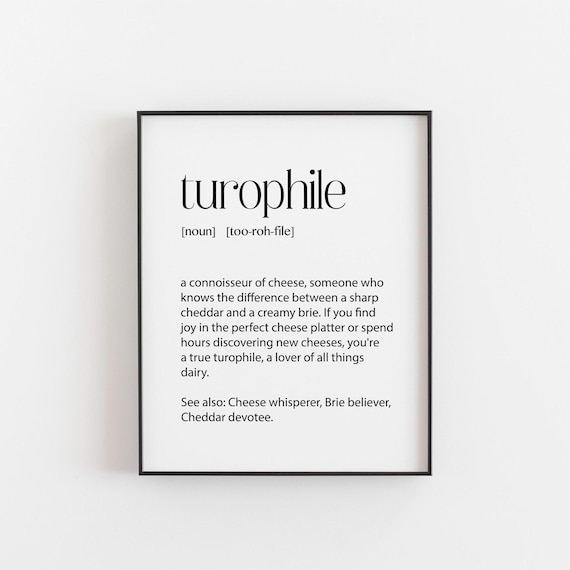 Turophile Definition Print, Funny Cheese Lover Gift, Cheese Board Gift, Cheese Wall Art, Foodie Gift, Cheese Lover Birthday Poster