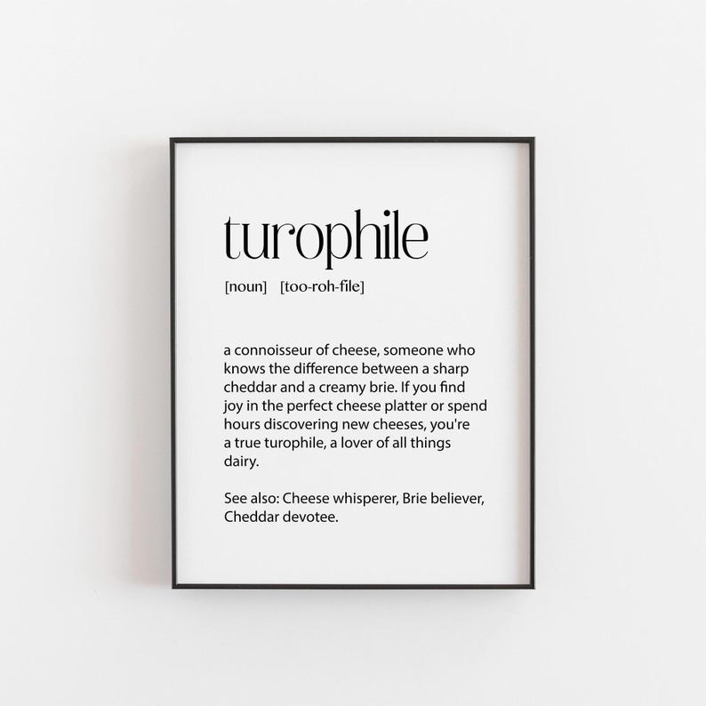Turophile definition print in black and white, funny gift for cheese lover and cheese board enthusiast, wall art ships from UK