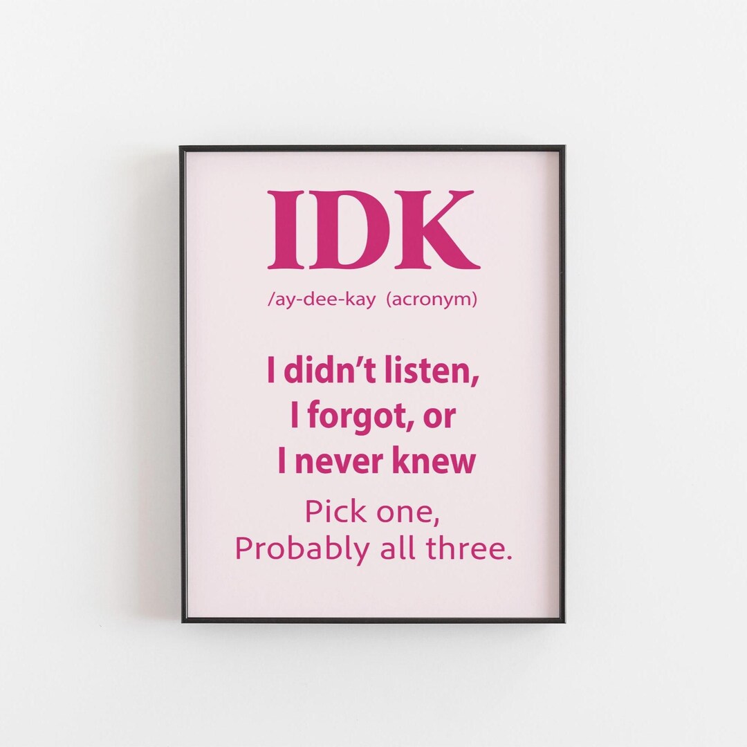 IDK Definition Wall Art | Funny Pink Quote Print | A4 8x10 Teen Bedroom ...
