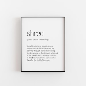 Shred – Ski & Snowboard Definition Print – Perfect Wall Art for Riders, Freestyle Skiers, Snowboarders, and Winter Sports Lovers - Ski Cabin