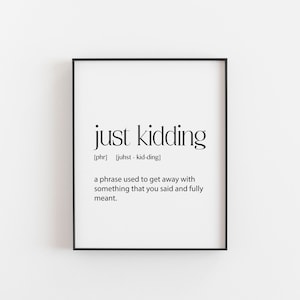 Sarcastic Gifts, Just Kidding Definition, Sarcastic Gift, Wall Art Print, Sarcastic , Teen Room Decor, Teenager Room Art