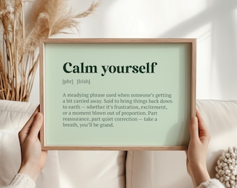 Calm Yourself Irish Phrase Print Funny Irish Saying Wall Art Minimalist Definition Poster Humour Gift Home Decor