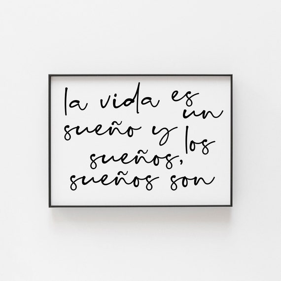 La Vida Es Un Sueño y Los Sueños, Sueños Son Print - Spanish Quote Wall Art  - Inspirational Dreams Artwork for Bedroom, Living Room - Gifts