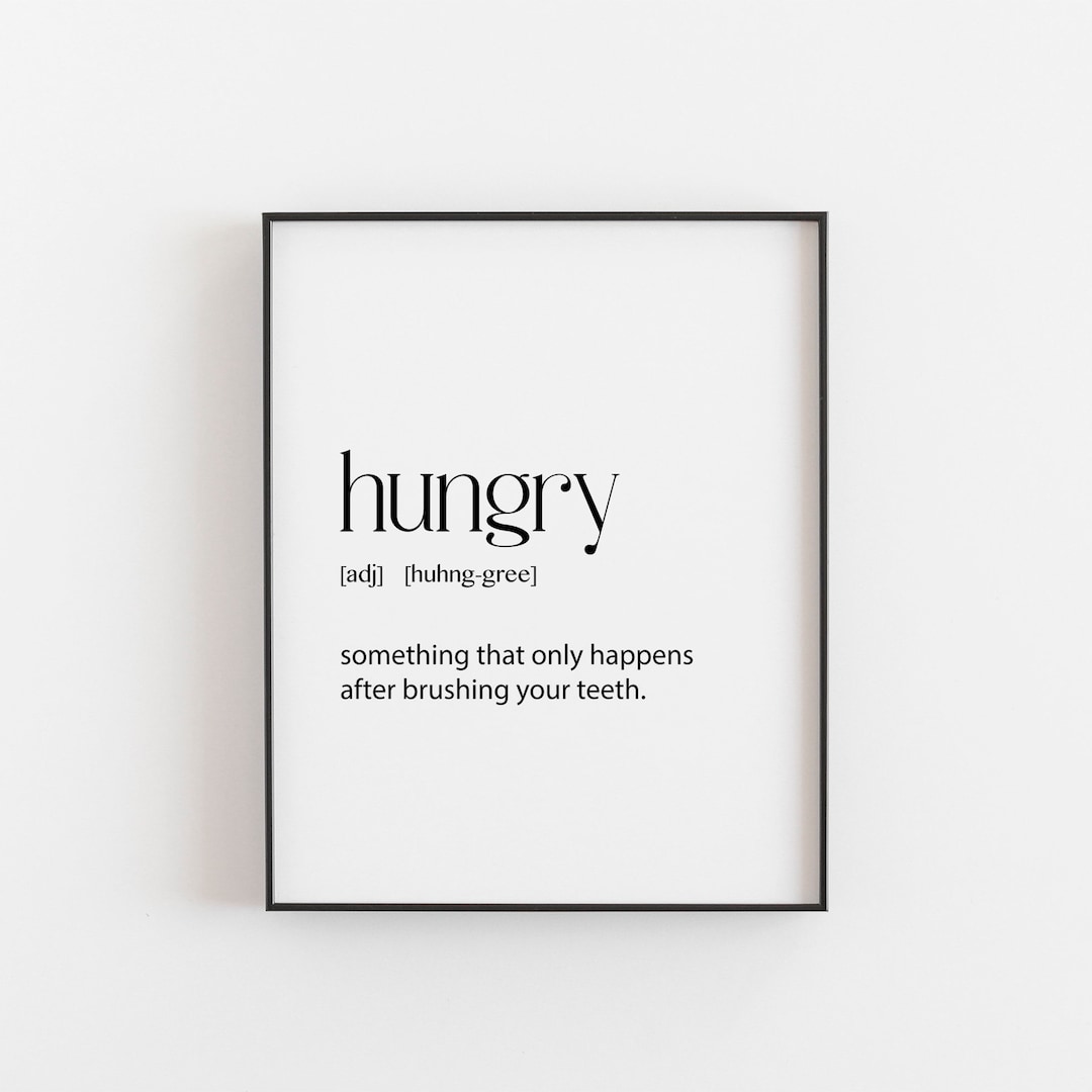Food Gifts, Hungry Definition, Definition Poster, Food Quotes, Food Art ...