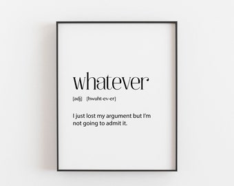 Whatever Definition Print, Teenager Gift, Teen Gift, Funny Teen Gift, Teenager Bedroom Gift, Funny Teen Phrases, Teen Wall Art, Teenage Room