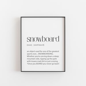 Snowboard, Snowboard Wall, Snowboard Art, Snowboard Definition, Snowboarding Gifts, Snowboarding Decor, Gift for a Snowboarder, Snowboarder