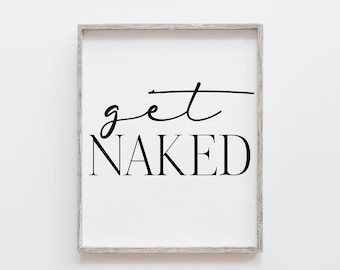 Get Naked Print – Funny Bathroom Wall Art, Minimalist Typography Poster, Modern Bathroom Decor, Humorous Toilet Wall Print