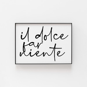 Italian art, the sweetness of doing nothing, Italian poster, Italian home decor, Italian gifts, ships very fast, minimalist home decor, sign