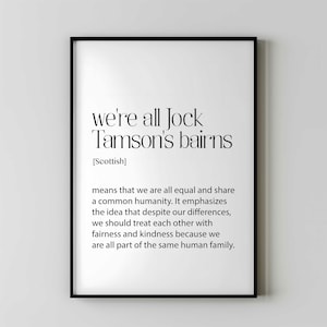 We're all Jock Tamson's babyrns - Schottische Zitate und Sprüche - Schottland Geschenkideen - Einzigartige Wörter und Bedeutungen, A2, A3, A4, A5, 11x14, 16x20