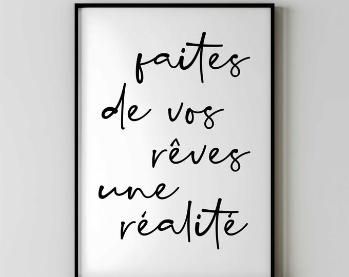 Faites de Vos Rêves une Réalité – Inspirational French Quote Print, Motivational Wall Art, French Typography Decor, Positive Affirmation