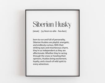Siberian Husky Definition Print – Dog Lover Wall Art, Husky Gift, Husky Decor, Wolf Dog Print, Snow Dog Art, Pet Lover Gift, Unframed