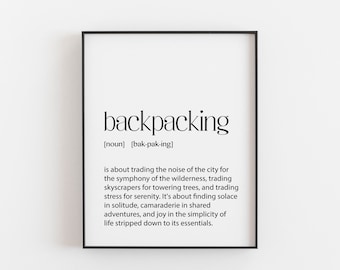 Backpacking Definition Wall Print, Great Gift for a Backpacker, Hiking Gift Ideas, Inspirational Art for Backpackers, Gap Year Dorm Decor