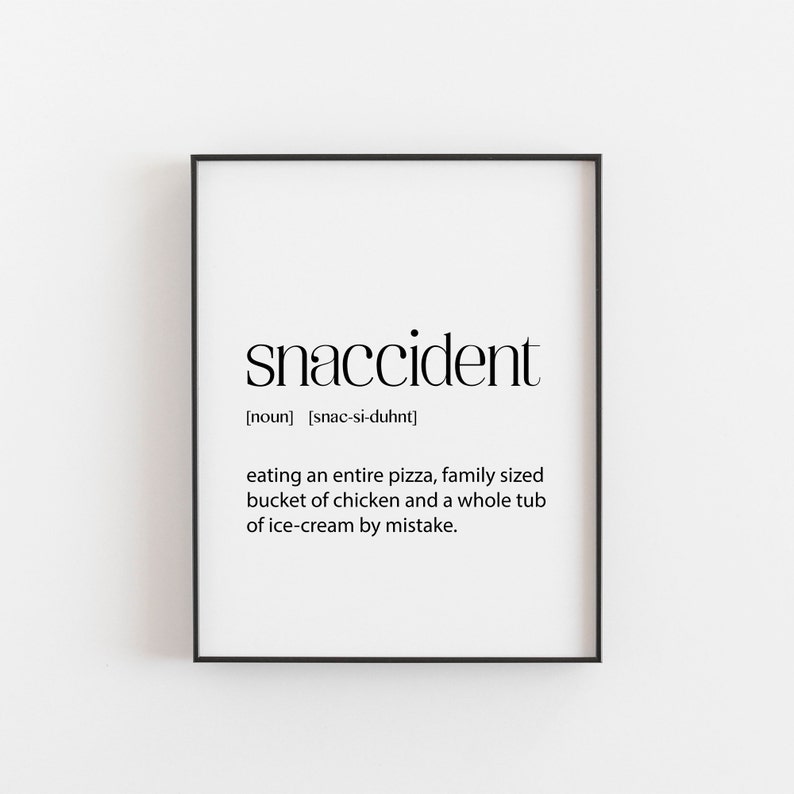 Scandi Typography Snaccident Wall Art Print in A3-A6 and 4x6-11x14 sizes, with optional gold foil and printable delivery. No frame included.