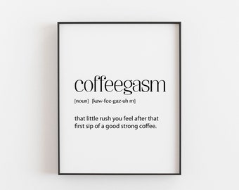 Coffee Print, Coffee Poster, Coffee Art, Coffeeegasm, Kitchen Art, Kitchen Poster, Coffee Lovers, Definition Poster, Coffee Gift, Coffee