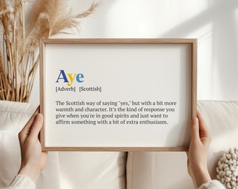 Aye Print - Scottish Definition Wall Art - Affirmation Home Decor - Scottish Culture Typography Art - Confident Yes Poster Unique Gift Idea