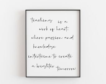 Teaching Is a Work of Heart Print – Teacher Quote Wall Art | Classroom Decor | Teacher Appreciation Gift | Inspirational Typography Poster