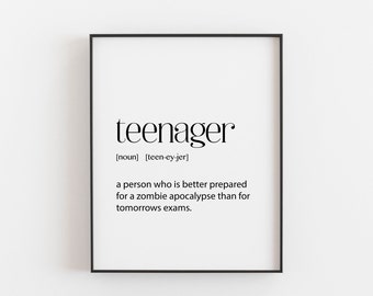 Teenager Definition Print - Teen Room Decor - Funny Teen Room Art - Digital Download - Printable - Gift for Her -  Gift for Him - Dictionary