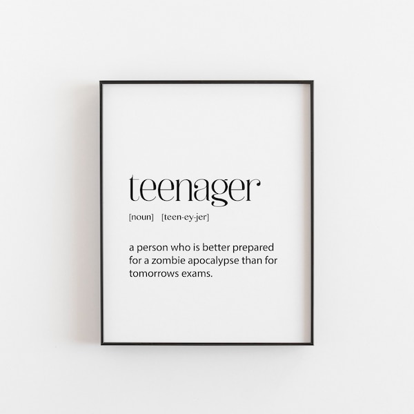 Teenager Definition Print - Teen Room Decor - Funny Teen Room Art - Digital Download - Printable - Gift for Her -  Gift for Him - Dictionary