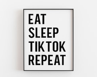 Eat Sleep TikTok Repeat' Wall Art - Ideal Décor for Passionate TikTok Fans and Social Media Enthusiasts - Embrace the Viral Trend Now